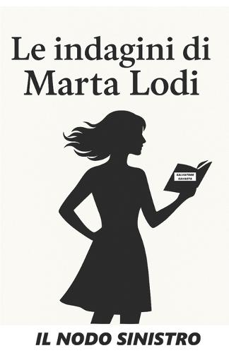 Le indagini di Marta Lodi: Il nodo sinistro