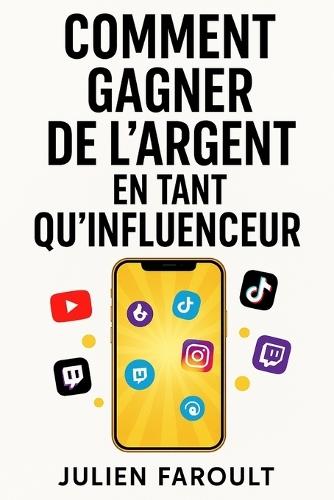 Comment gagner de l'argent en tant qu'influenceur
