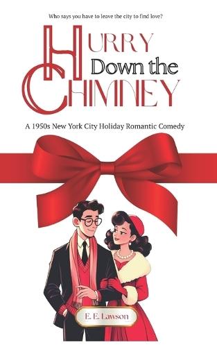 Hurry Down the Chimney: A 1950s New York City Holiday Rom-Com