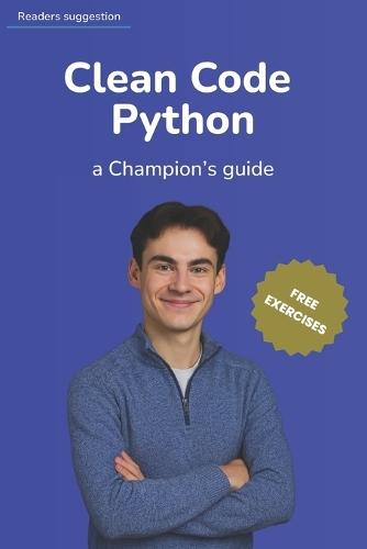 Clean Code Python: a Champion's Guide
