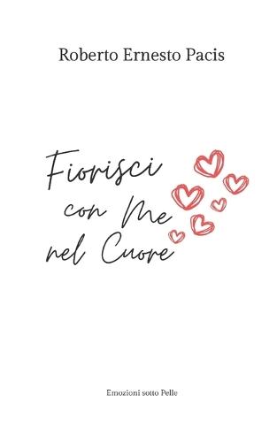 Fiorisci con me nel Cuore: Emozioni sotto Pelle