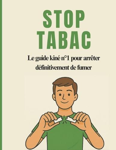 Stop Tabac: Le guide kiné n°1 pour arrêter définitivement de fumer