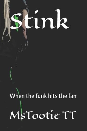 Stink: When the funk hits the fan