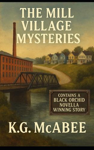 The Mill Village Mysteries