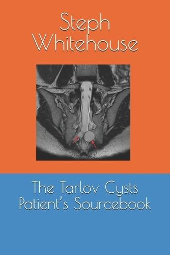 The Tarlov Cysts Patient's Sourcebook