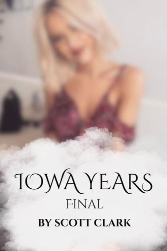 Iowa Years: Final