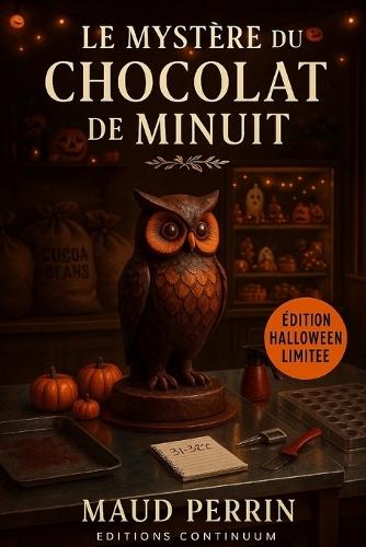 Le Mystère du Chocolat de Minuit: Cosy mystery gourmand où, lors de la Soirée Bean-to-Bar, une chouette de chocolat noir disparaît à minuit.