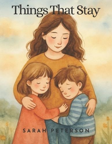 Things That Stay: Poems for Kids Navigating Change