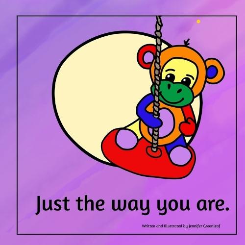 Just the way you are