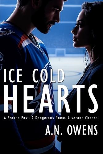 Ice Cold Hearts: A Broken Past. A Dangerous Game. A Second Chance.