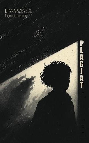 Plagiat: Fragments du silence.