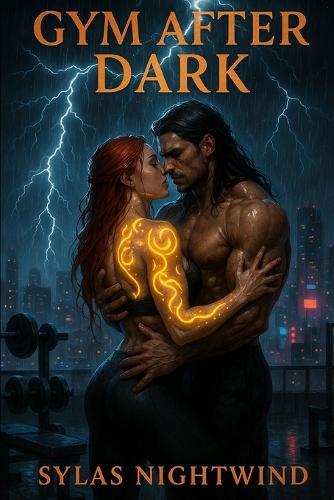 Gym After Dark: Dark Erotic Paranormal Gym Romance with a Dominant Alpha Trainer, Submissive Awakening, Chains, Dirty Talk, Mirror Play, Magic Runes, Supernatural Heat, and Ritual Bondage.