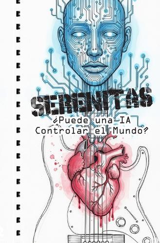 Serenitas: ¿Puede una IA Controlar el Mundo?