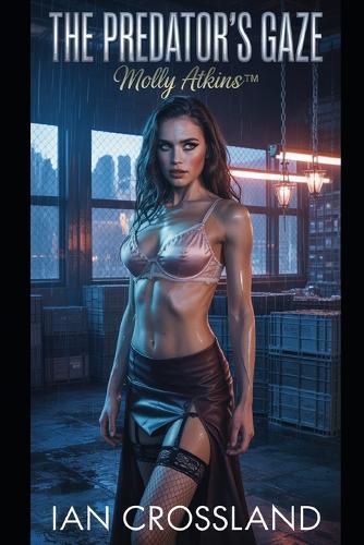 The Predator's Gaze: Molly Atkins(TM)