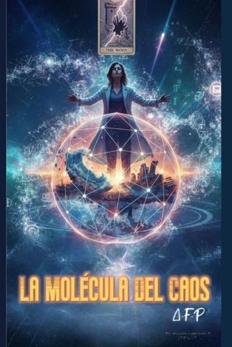 La Molécula Del Caos