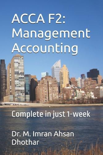 Acca F2: Management Accounting: Complete in just 1-week