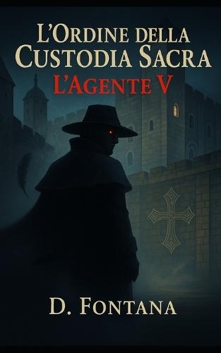 L'Ordine della Custodia Sacra: L'Agente V