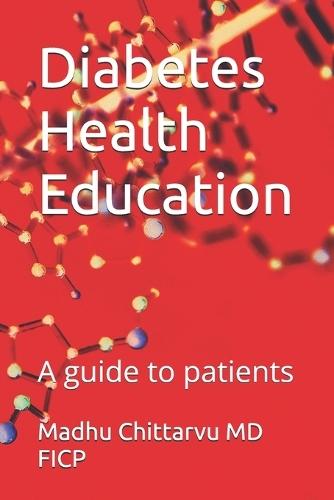 Diabetes Health Education: A guide to patients