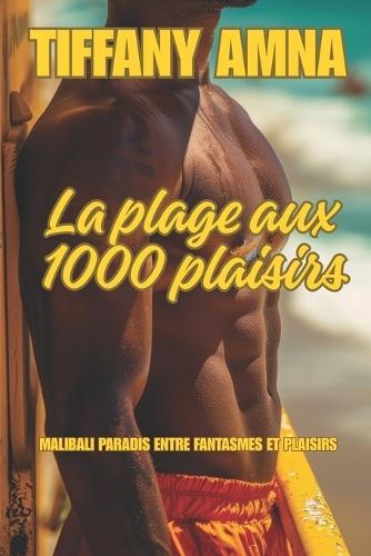 La plage aux 1000 plaisirs: Malibali, paradis entre fantasmes et plaisirs
