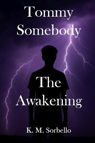 Tommy Somebody: The Awakening
