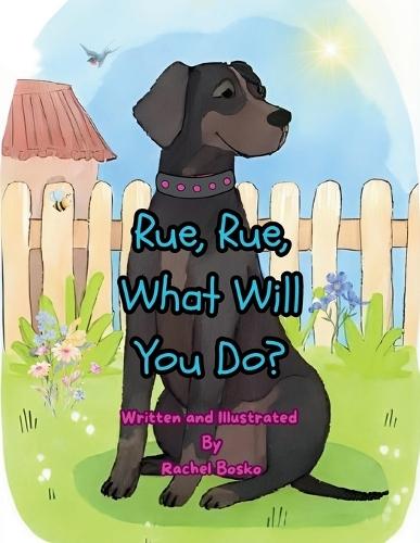 Rue, Rue, What Will You Do?: A Rhyming Dog Story for Children About Relaxation, Summer, and Finding Calm