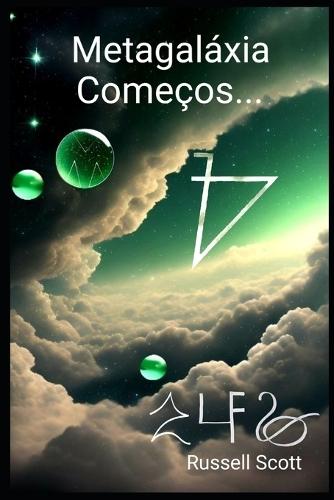 Metagaláxia: Começos