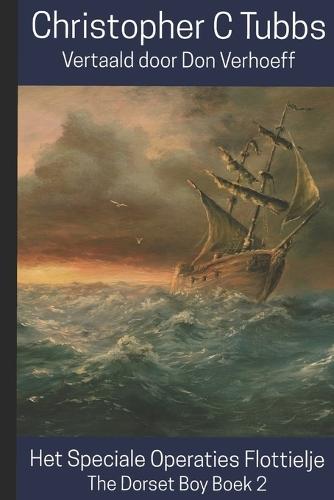 Het Speciale Operaties Flottielje: The Dorset Boy Boek 2