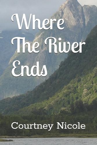 Where The River Ends