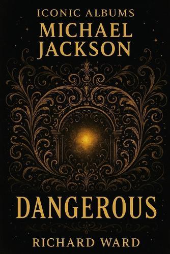 Iconic Albums - Michael Jackson - Dangerous