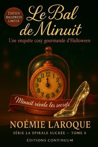 Le bal de Minuit: À 21:13, la ""seconde fantôme"" plonge Saint-Plume dans l'ombre: Léa remonte une piste de thé fumé et de cardamome jusqu'à la coupable.
