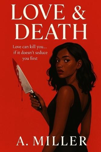 Love & Death: Love can kill you ... if it doesn't seduce you first