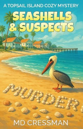 Seashells and Suspects: A Topsail Island Cozy Murder Mystery