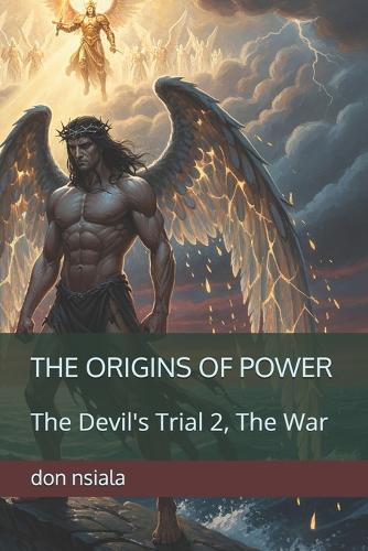 The Origins of Power: The Devil's Trial 2, The War