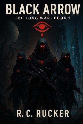 Black Arrow: The Long War Book 1: From the Grim Shadows Universe