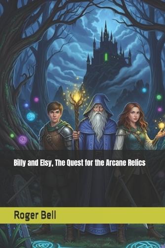 Billy and Elsy, The Quest for the Arcane Relics