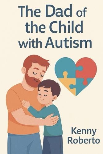 The Dad of the Child with Autism