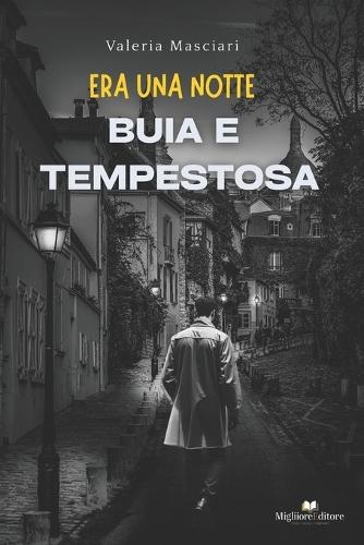 Era una notte buia e tempestosa