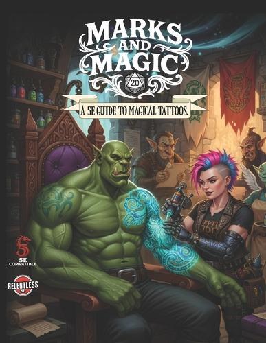 Marks and Magic: a 5E guide to magic Tattoos