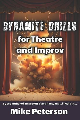 Dynamite Drills for Theatre and Improv