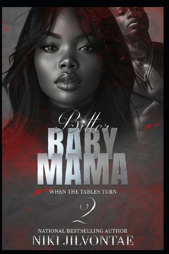 Bitter Baby Mama 2: When the Tables Turn