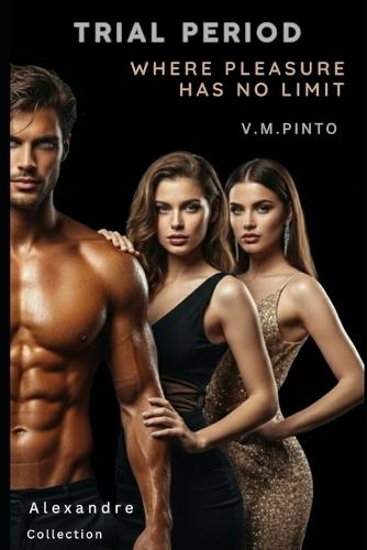Trial Period: Where Pleasure Has No Limit.