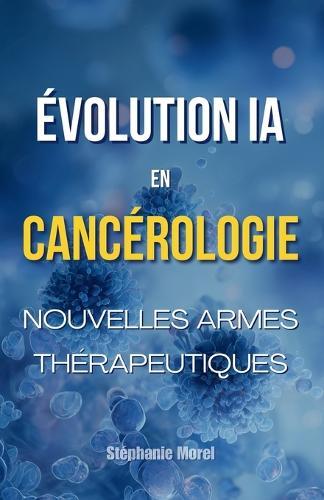 Évolution IA en Cancérologie: Nouvelles Armes Thérapeutiques