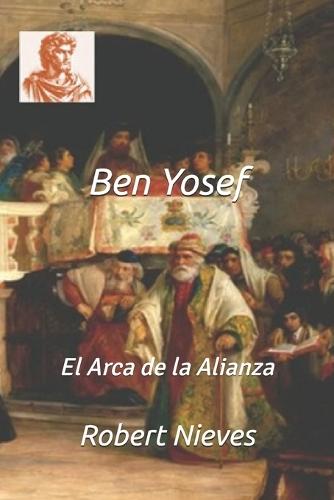 Ben Yosef: El Arca de la Alianza