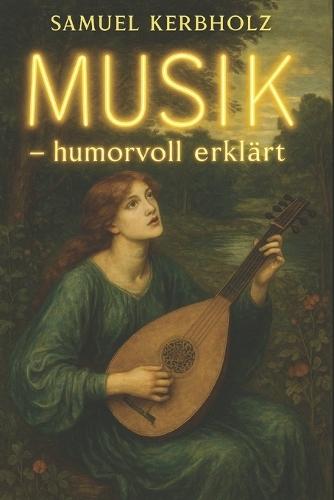 Musik - humorvoll erklärt