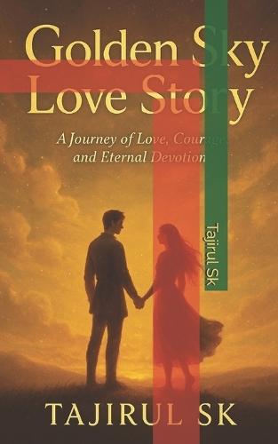 Golden Sky Love Story: ""A Journey of Love, Courage, and Eternal Devotion""