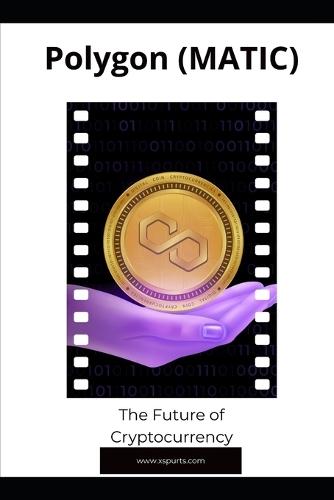 Polygon (MATIC): The Future of Cryptocurrency