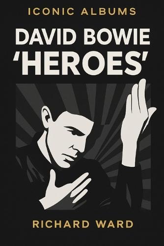 Iconic Albums - David Bowie - ""Heroes""