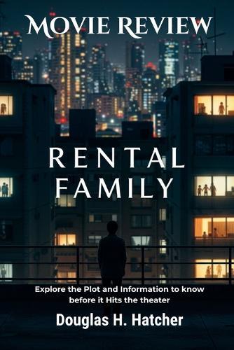 Rental Family (Movie Review): Explore the Plot and Information to know before it Hits the theater