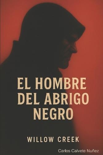 El Hombre del Abrigo Negro: El último aliento de Willow Creek