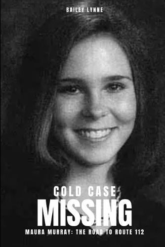 Cold Case: Missing - Maura Murray: The Road to Route 112